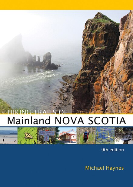 Hiking Trails of Mainland Nova Scotia: 9th Edition by Michael Haynes