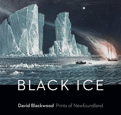 Black Ice: David Blackwood: Prints of Newfoundland