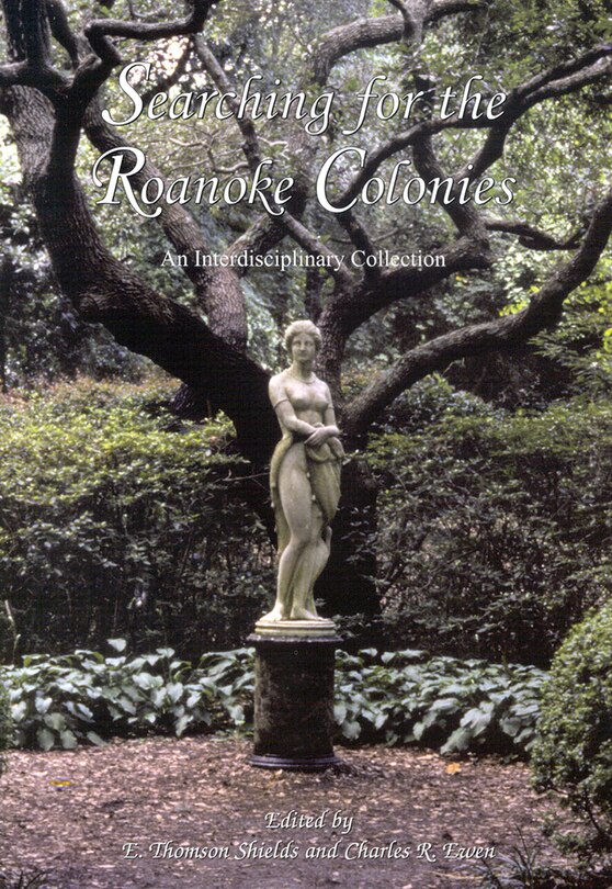 Front cover_Searching For The Roanoke Colonies