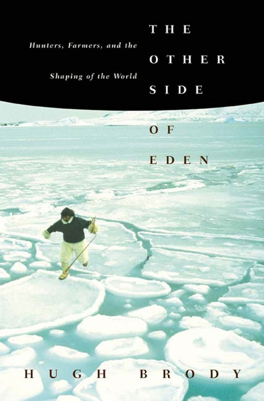 Couverture_The Other Side Of Eden: Hunters, Farmers, And The Shaping Of The World