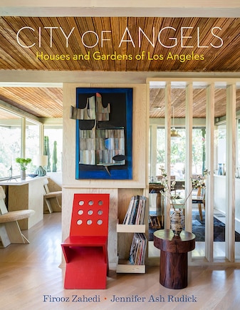 City Of Angels: Houses And Gardens Of Los Angeles