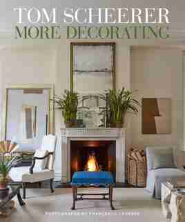 Tom Scheerer: More Decorating by Tom Scheerer