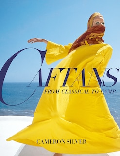 Couverture_Caftans: From Classical to Camp