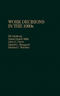 Work Decisions In The 1980s