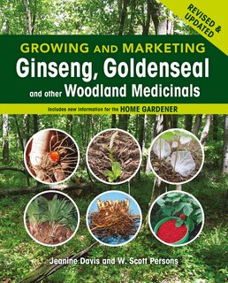 Front cover_Growing and Marketing Ginseng, Goldenseal and other Woodland Medicinals