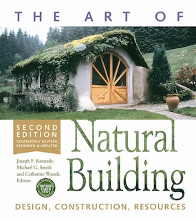 Front cover_The Art of Natural Building-Second Edition-Completely Revised, Expanded and Updated