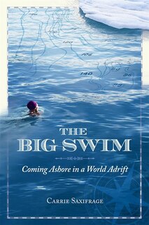 The Big Swim: Coming Ashore in a World Adrift