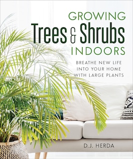 Front cover_Growing Trees and Shrubs Indoors
