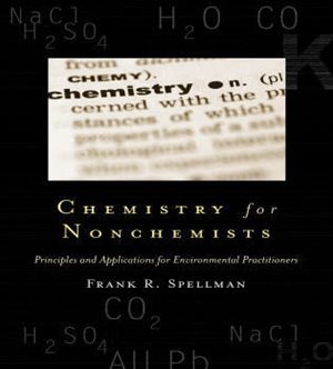 Chemistry for Nonchemists: Principles and Applications for Environmental Practitioners