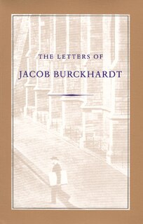 Couverture_The LETTERS OF JACOB BURCKHARDT