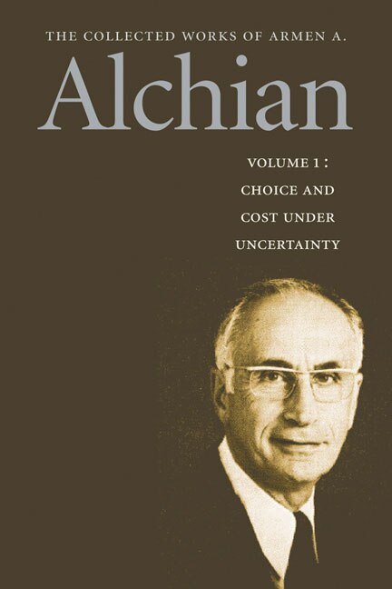 Couverture_The Collected Works Of Armen A. Alchian