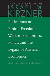 Couverture_Reflections on Ethics, Freedom, Welfare Economics, Policy, and the Legacy of Austrian Economics