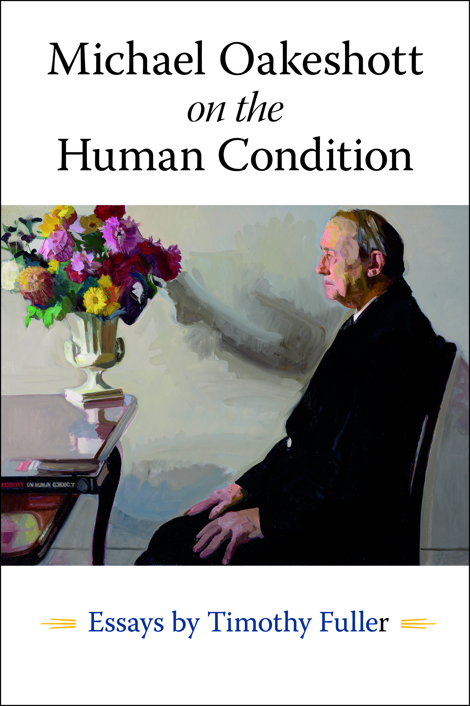 Front cover_Michael Oakeshott on the Human Condition