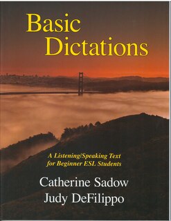Basic Dictations: A Listening/speaking Text For Beginner Esl Students