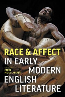 Couverture_Race And Affect In Early Modern English Literature
