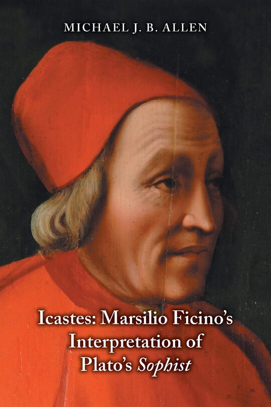 Front cover_Icastes: Marsilio Ficino's Interpretation of Plato's Sophist