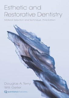 Esthetic And Restorative Dentistry: Material Selection And Techniques