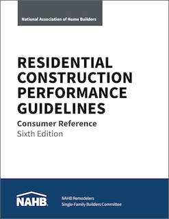 Couverture_Residential Construction Performance Guidelines, Consumer Reference, Sixth Edition (Pack of 10)
