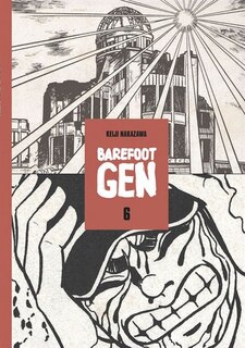 Front cover_Barefoot Gen Volume 6: Hardcover edition