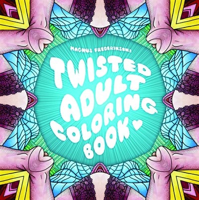 Couverture_The Twisted Adult Coloring Book