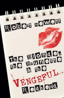 Couverture_The Blonde, the Brunette and the Vengeful Redhead