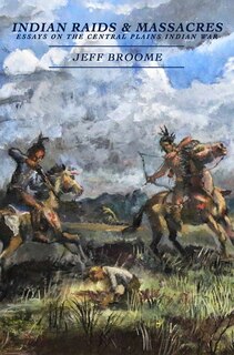 Front cover_Indian Raids and Massacres