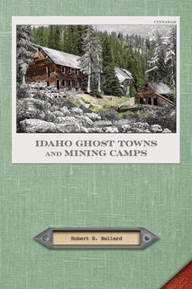 Front cover_Idaho Ghost Towns and Mining Camps