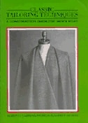 Classic Tailoring Techniques: A Construction Guide For Men's Wear