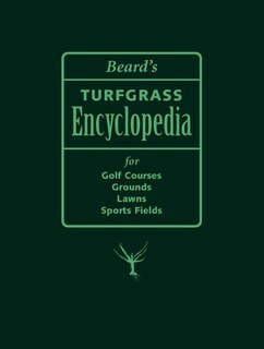 Front cover_Beard's Turfgrass Encyclopedia For Golf Courses, Grounds, Lawns, Sports Fields