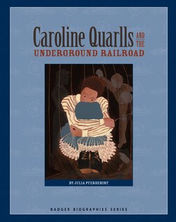 Front cover_Caroline Quarlls and the Underground Railroad