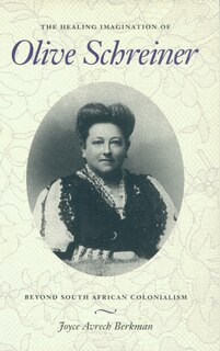 Front cover_The Healing Imagination Of Olive Schreiner