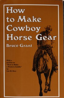Front cover_How to Make Cowboy Horse Gear