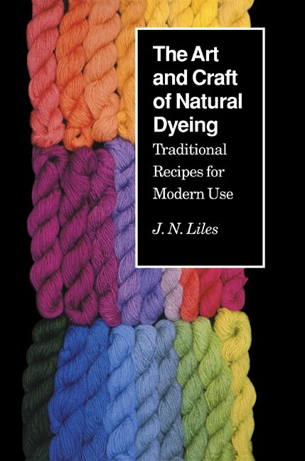 Front cover_The Art And Craft Of Natural Dyeing