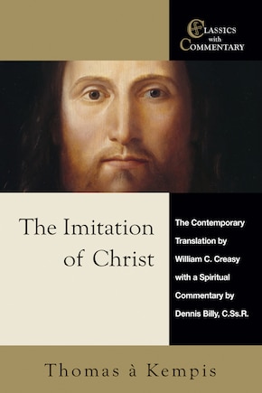 The Imitation of Christ: A Spiritual Commentary and Reader's Guide