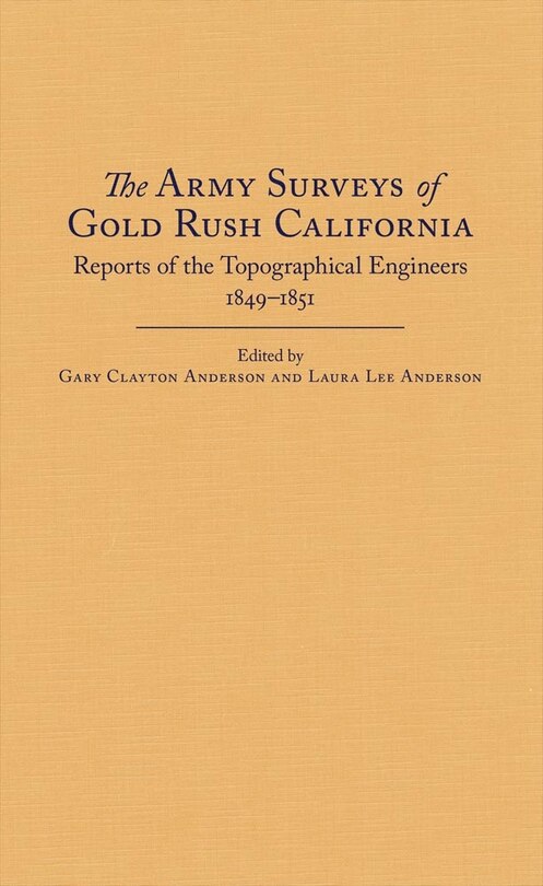 Couverture_The Army Surveys Of Gold Rush California