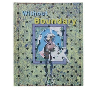 Front cover_Without Boundary: Seventeen Ways Of Looking