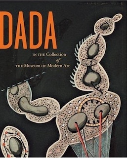 Front cover_Dada in the Collection of The Museum of Modern Art