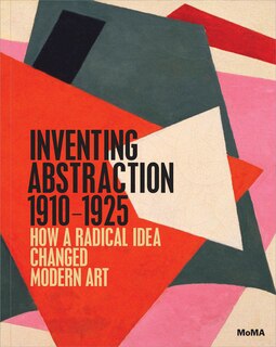 Front cover_Inventing Abstraction, 1910-1925