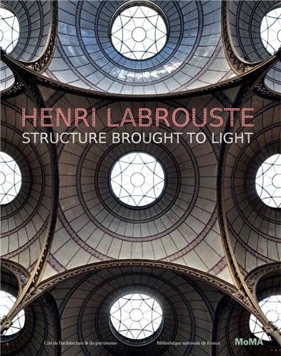 Front cover_Henri Labrouste: Structure Brought to Light