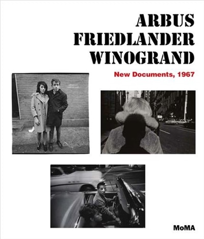 Front cover_Arbus Friedlander Winogrand: New Documents, 1967