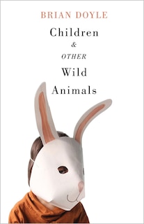 Front cover_Children and Other Wild Animals