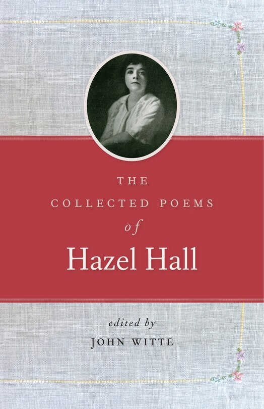 Front cover_Collected Poems of Hazel Hall, The