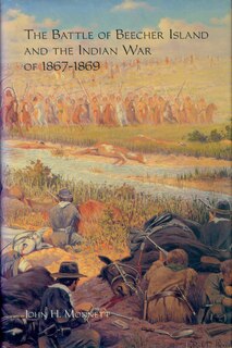 Couverture_The Battle of Beecher Island and the Indian War of 1867-1869