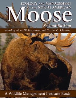 Front cover_Ecology and Management of the North American Moose, Second Edition