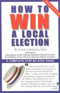 Front cover_How To Win A Local Election, Revised