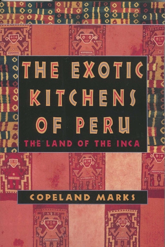 Front cover_The Exotic Kitchens of Peru