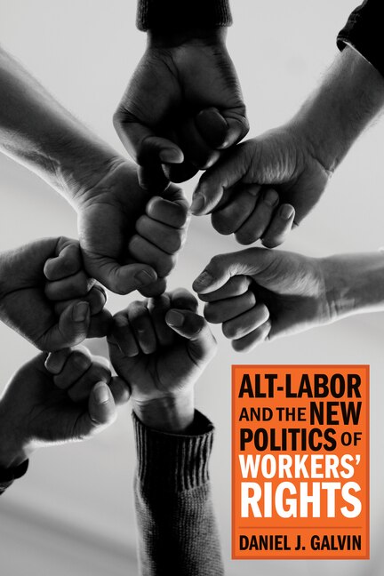Front cover_Alt-Labor and the New Politics of Workers' Rights