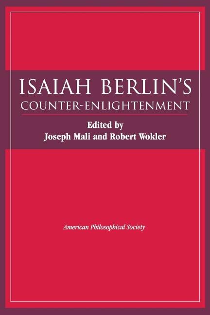 Isaiah Berlin's Counter-Enlightenment: Transactions, American Philosophical Society (vol. 93, part 5)