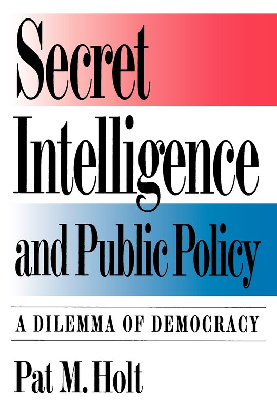 Front cover_Secret Intelligence And Public Policy
