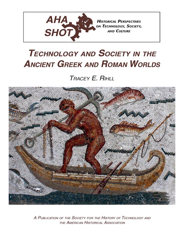 Front cover_Technology and Society in the Ancient Greek and Roman Worlds